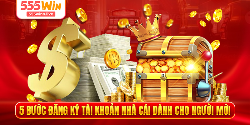 5 bước đăng ký tài khoản nhà cái dành cho người mới