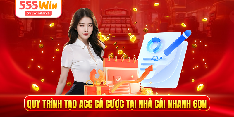 Quy trình tạo acc cá cược tại nhà cái nhanh gọn 
