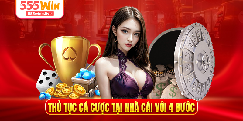 Thủ tục cá cược tại nhà cái với 4 bước 